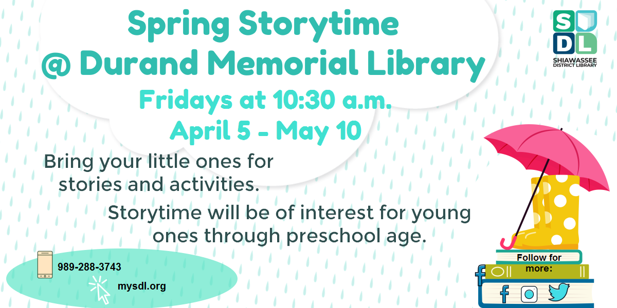 Spring Storytime @ Durand Memorial Library. Fridays at 10:30 from April 5th through May 10th. Bring your little ones for stories and activities. Storytime will be of interest for young ones through preschool age. 